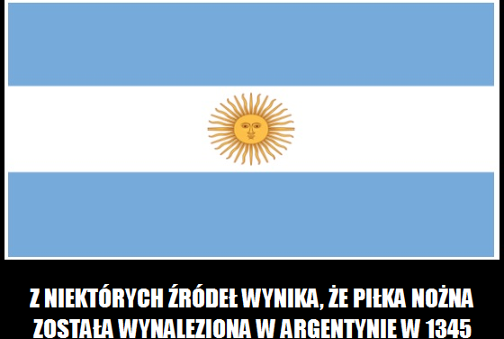 Czy to prawda, że piłka nożna została wynaleziona w Argentynie?