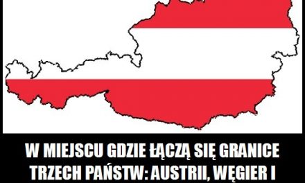 Co znajduje się w miejscu, gdzie łączą się granice Austrii, Węgier i Słowacji?