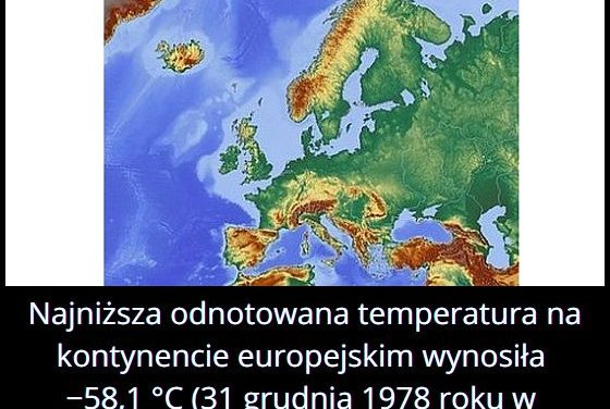 Jaką najniższą temperaturę odnotowano w Europie?